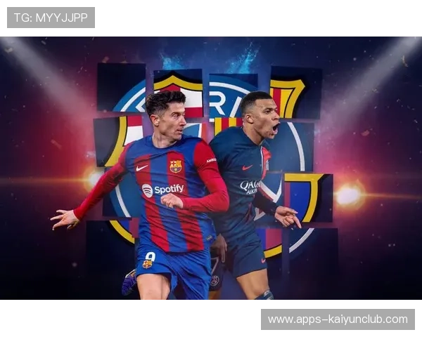 巴黎对阵巴萨，恩里克重回诺坎普，姆巴佩成焦点，巴黎对里昂比分预测